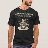 Powered by Coffee 3D Modeling Technician T-Shirt (Vorderseite)