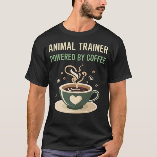 Powered by Coffee Animal Trainer T-Shirt (Vorderseite)