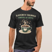 Powered by Coffee Blacksmith Toolmaker T-Shirt (Vorderseite)