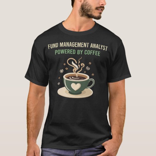 Powered by Coffee Fund Management Analyst T-Shirt (Vorderseite)