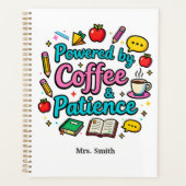 Powered by Coffee & Patience Funny Teacher Planer (Vorderseite)