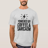 Powered by Coffee & Sarcasm Funny T - Shirt (Vorderseite)