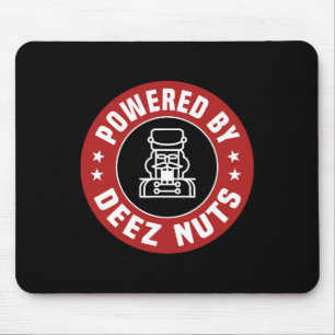 Powered By Deez Nuts - Lustiger Nussknacker Weihna Mousepad
