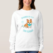 Powered by Dog Kisses Sweatshirt (Vorderseite)