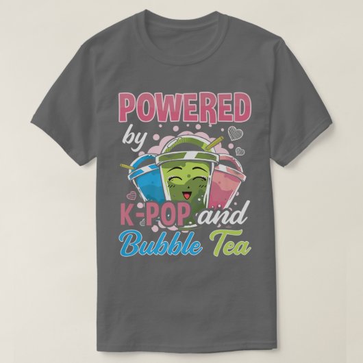 Powered by K-Pop and Bubble Tea K-Drama Kpop 1547 T-Shirt (Design vorne)