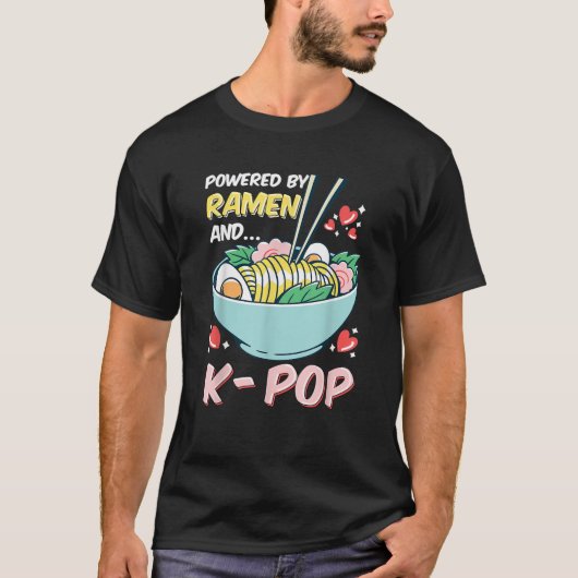 Powered by K Pop and Ramen Funny T-Shirt (Vorderseite)