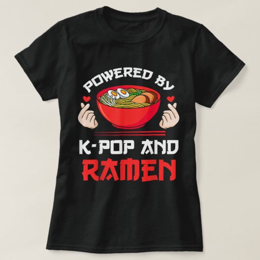 Powered by K-Pop und Ramen Kpop Merchandise T-Shirt (Design vorne)