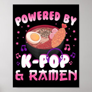 Powered by Kpop und Ramen Kpop Kawaii Anime Gift G Poster