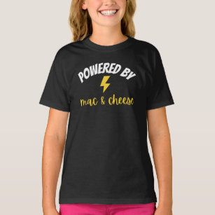 Powered by Mac & Cheese   Macaroni & Cheese T-Shir T-Shirt