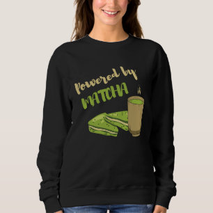 Powered by Matcha the Matcha Tea Sweatshirt