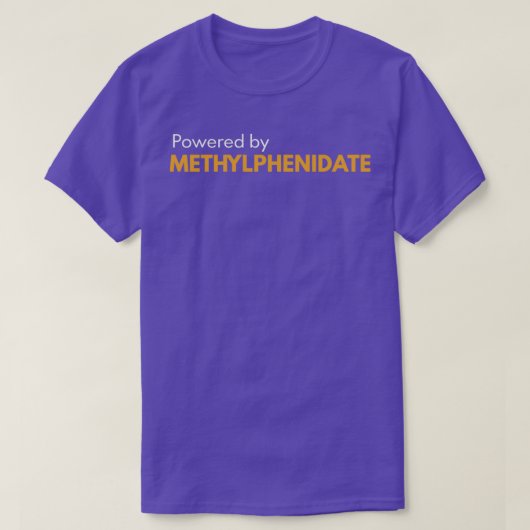 Powered by Methylphenidate 2 T-Shirt (Design vorne)