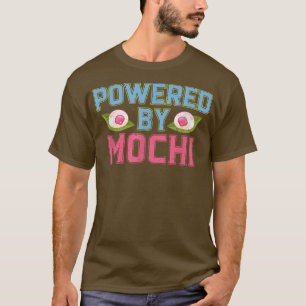 Powered By Mochi Funny Rice Cake Balls Japanese Fo T-Shirt