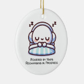 Powered by Nickerchens: Recharge in Progress Keramik Ornament (Rechts)