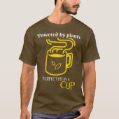 Powered by Pflanze, perfekt in einer Cup-Fuel-Tass T-Shirt (Vorderseite)