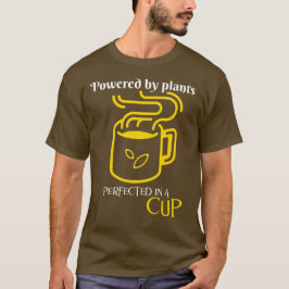 Powered by Pflanze, perfekt in einer Cup-Fuel-Tass T-Shirt