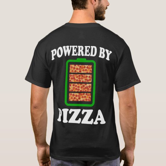 Powered by Pizza - Funny Pizza T-Shirt (Rückseite)