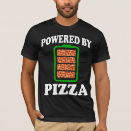 Powered by Pizza - Funny Pizza T-Shirt