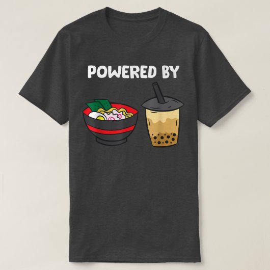Powered by Ramen and Bubble Tea1561 T-Shirt (Design vorne)