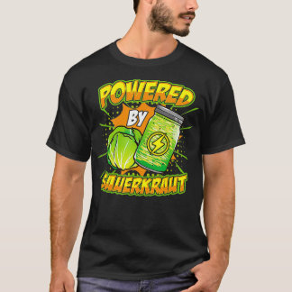 Powered by Sauerkraut Sour Fermented Cabbage Veget T-Shirt