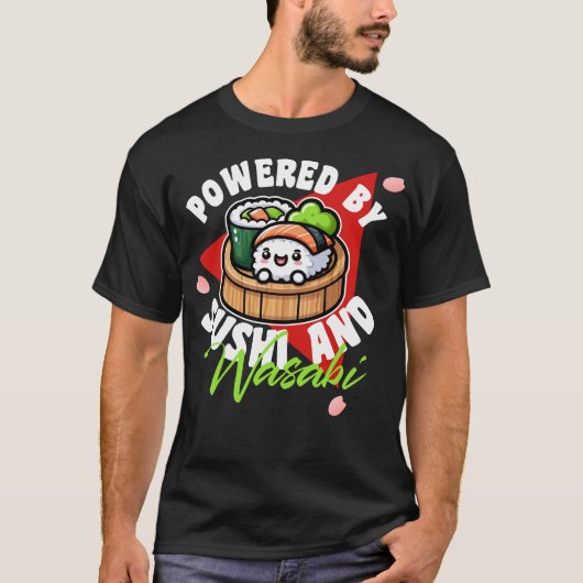 Powered by Sushi and Wasabi T-Shirt (Vorderseite)