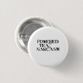 Powered by Tea & Sarcasm Button (Vorne & Hinten)