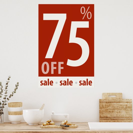 Powerful 75% OFF Sign - Retail Sales Poster (Küche)