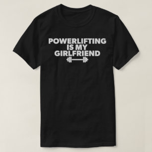 Powerlift ist meine Freundin Barbell Motivierend T-Shirt