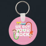 Powerpuff Girls: Wir Got deinen Rücken Schlüsselanhänger<br><div class="desc">Die Powerpuff-Girls | Blossom,  Blasen und Buttercup fliegen um die Worte "Wir Got deinen Rücken".</div>