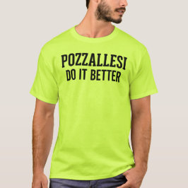 POZZALLESI Do it better  T-Shirt