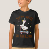 Ppy Goose On The Loose Funny Birthday Matching Fam T-Shirt (Vorderseite)