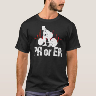 PR Oder ER Gewichtheben Bodybuilding Bekleidung Vi T-Shirt