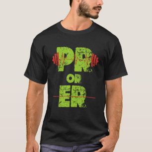 PR Oder Er Gewichtheben Bodybuilding Fitnessstudio T-Shirt
