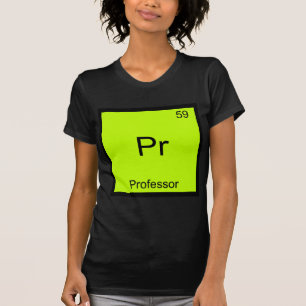 Pr - Professor Lustiges Chemie-Element-Symbol-T-Sh T-Shirt