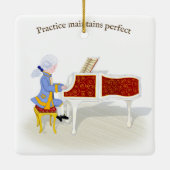 "Practice Maintains Perfect" Mozart Piano spielen Keramikornament (Rückseite)