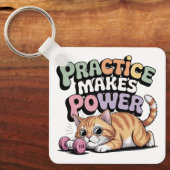 Practice Makes Power Schlüsselanhänger (Vorderseite)