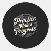 Practice Makes Progress Shirt Over Perfection Moti Runder Aufkleber (Vorderseite)