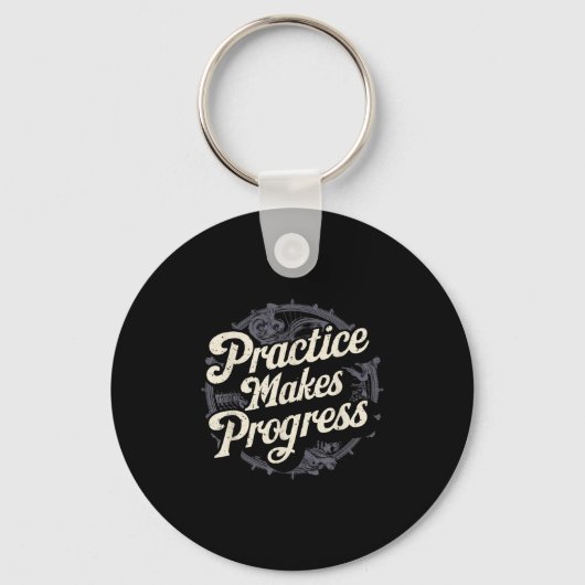 Practice Makes Progress Shirt Over Perfection Moti Schlüsselanhänger (Vorderseite)