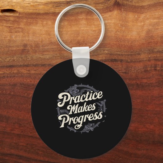 Practice Makes Progress Shirt Over Perfection Moti Schlüsselanhänger (Vorderseite)