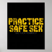Practice Safe Go For Yourself Funny Shirt  Poster (Vorne)