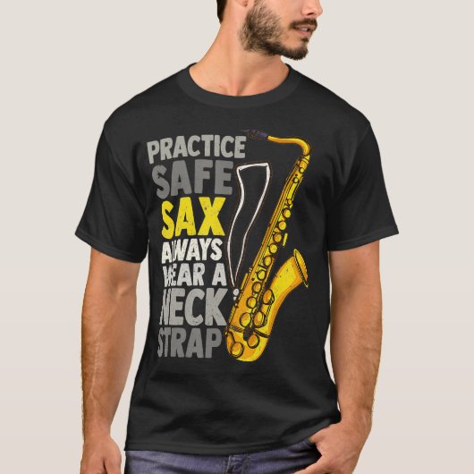 Practice Safe Sax Funny Saxophone Player Jazz T-Shirt (Vorderseite)