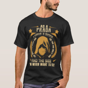 PRADA - Ich habe 3 Seiten, die Sie nie Gewollt hab T-Shirt