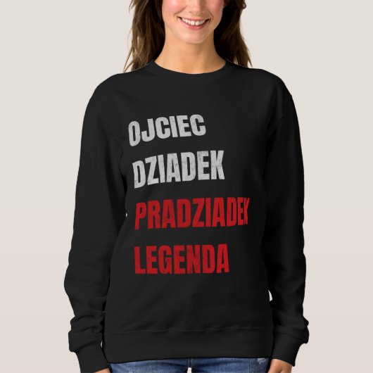 Pradziadek Polish Great Grandpa Polish Great Grand Sweatshirt (Vorderseite)