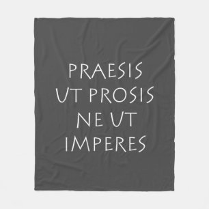 Praesis ut prosis ne ut imperntuis fleecedecke