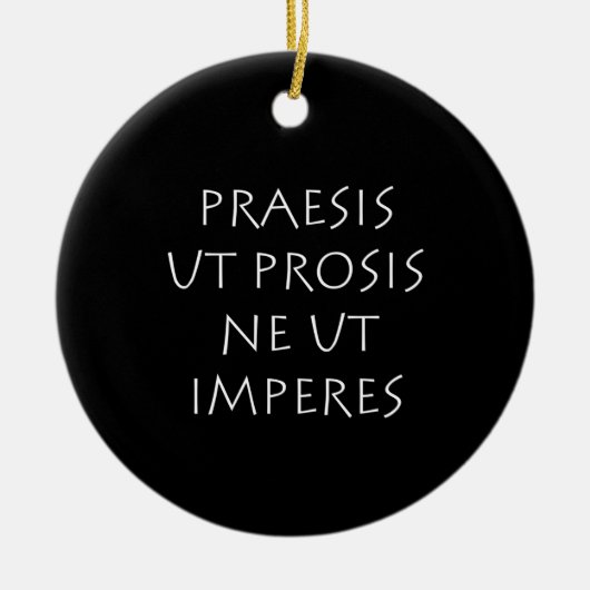 Praesis ut prosis ne ut imperntuis keramik ornament (Vorne)