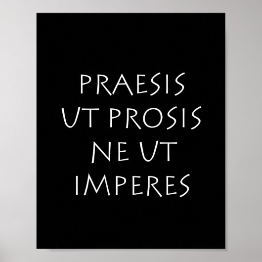 Praesis ut prosis ne ut imperntuis poster (Vorne)
