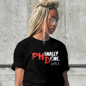 Prägnant gemacht - Design für Black PHD-Abschluss T-Shirt