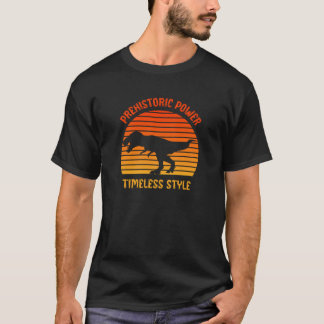 Prähistorische Kraft, zeitloser Stil T-Shirt