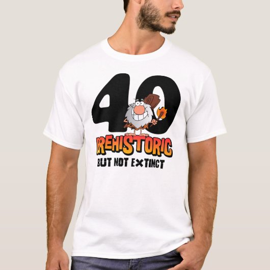 Prähistorischer 40. Geburtstag T-Shirt (Vorderseite)