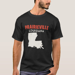 Prairieville Louisiana USA Staat America Travel Lo T-Shirt