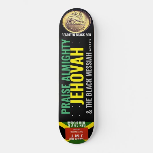 PRAISE ALMIGHTY JEHOVAH Skateboard (Vorderseite)